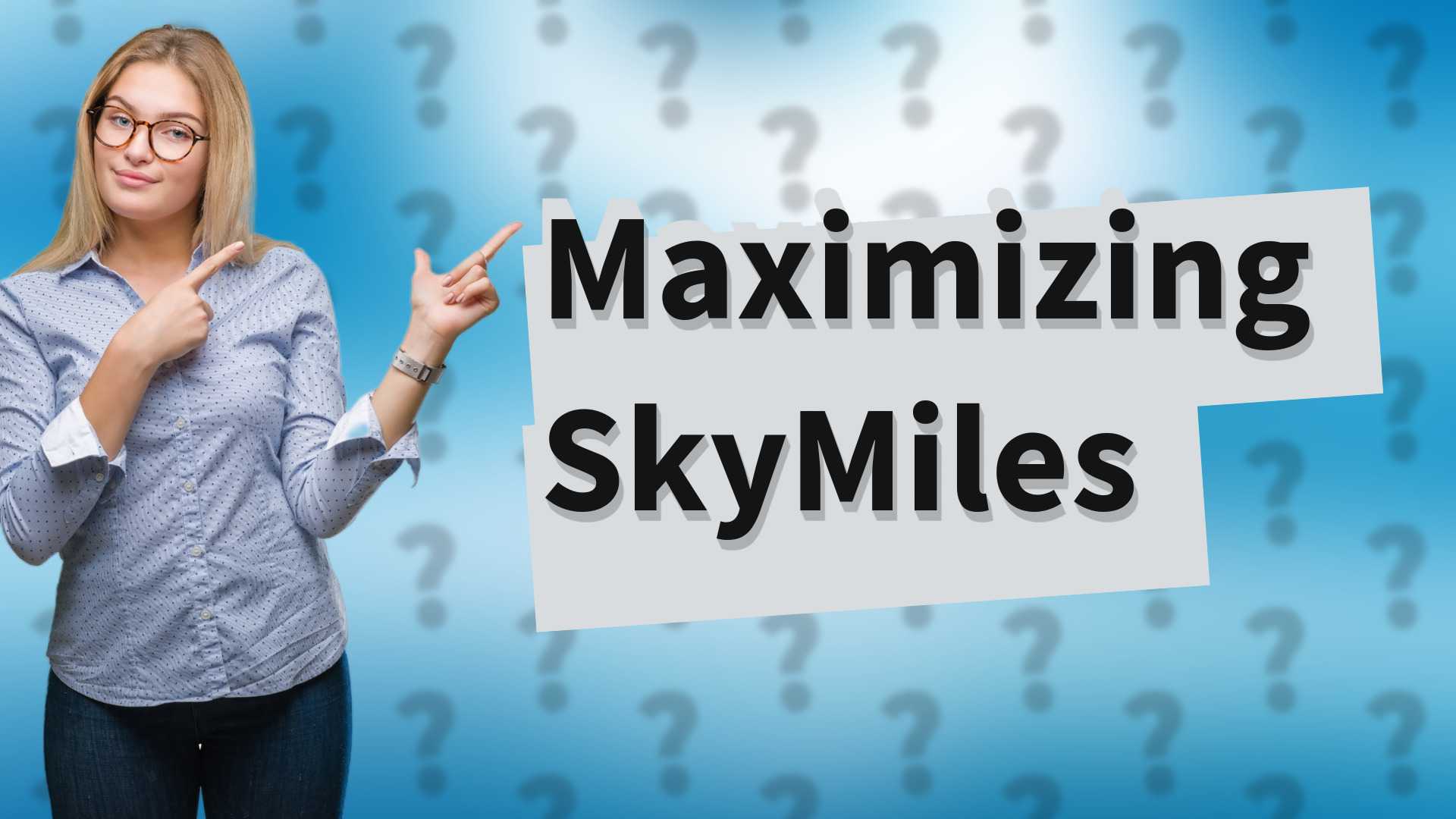 Maximizing SkyMiles