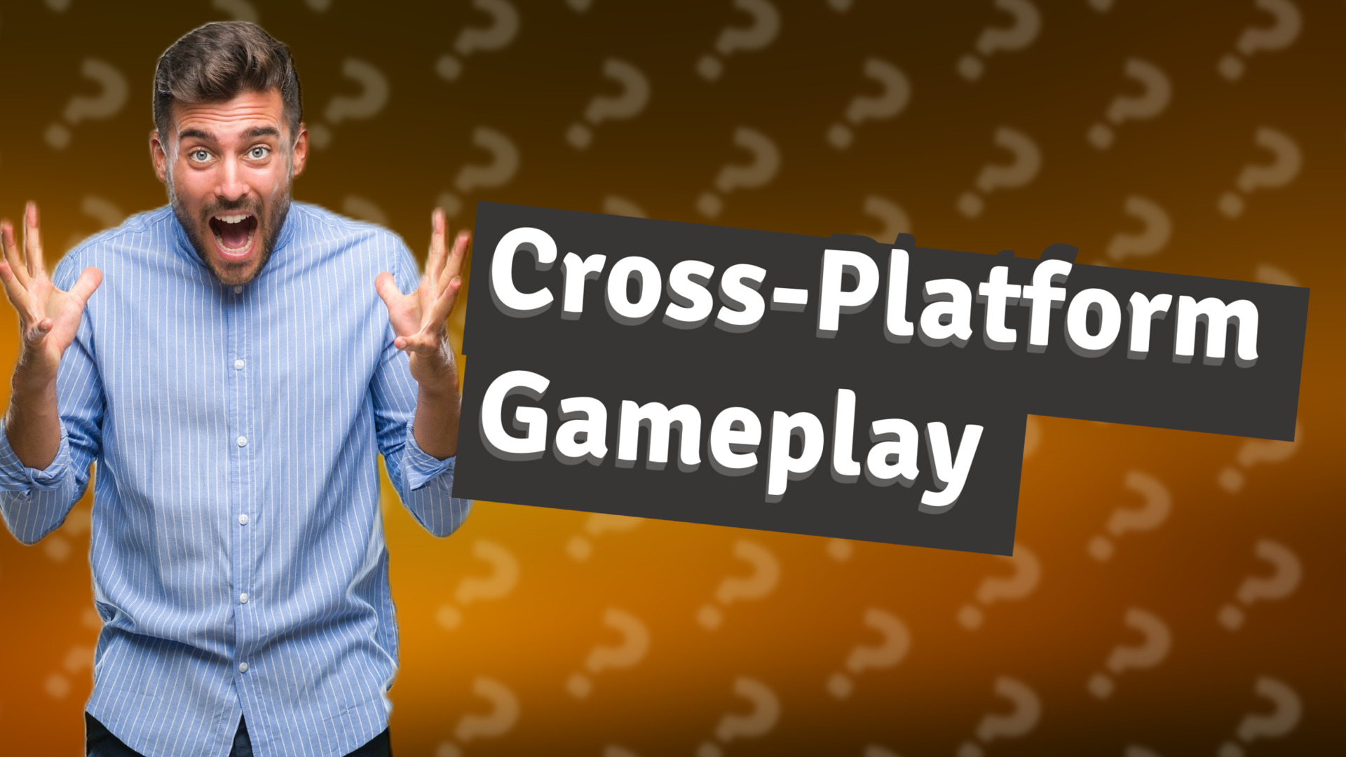 Cross-Platform Gameplay