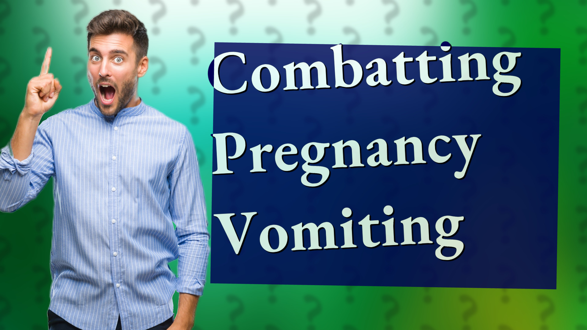 Combatting Pregnancy Vomiting