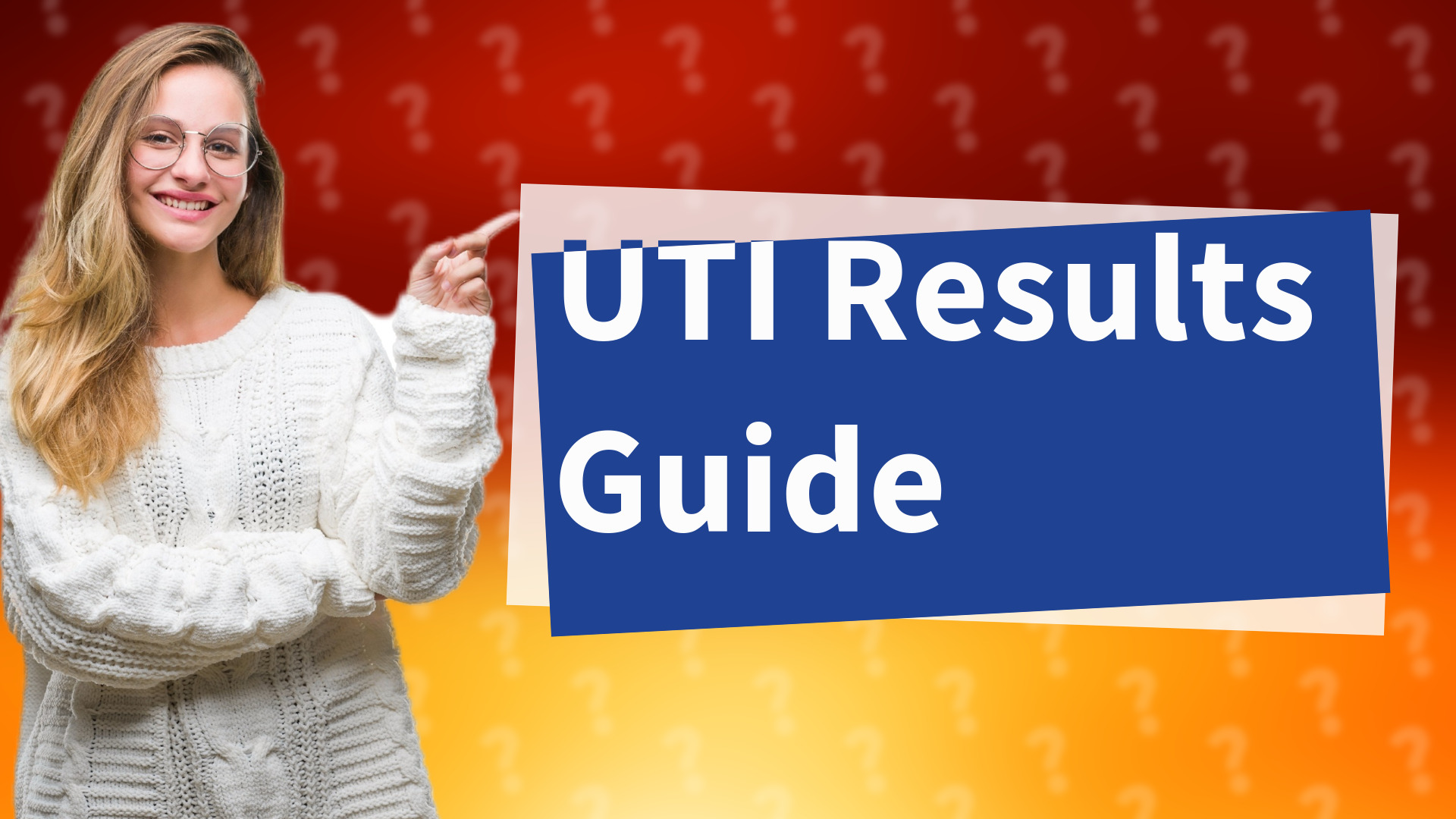 UTI Results Guide