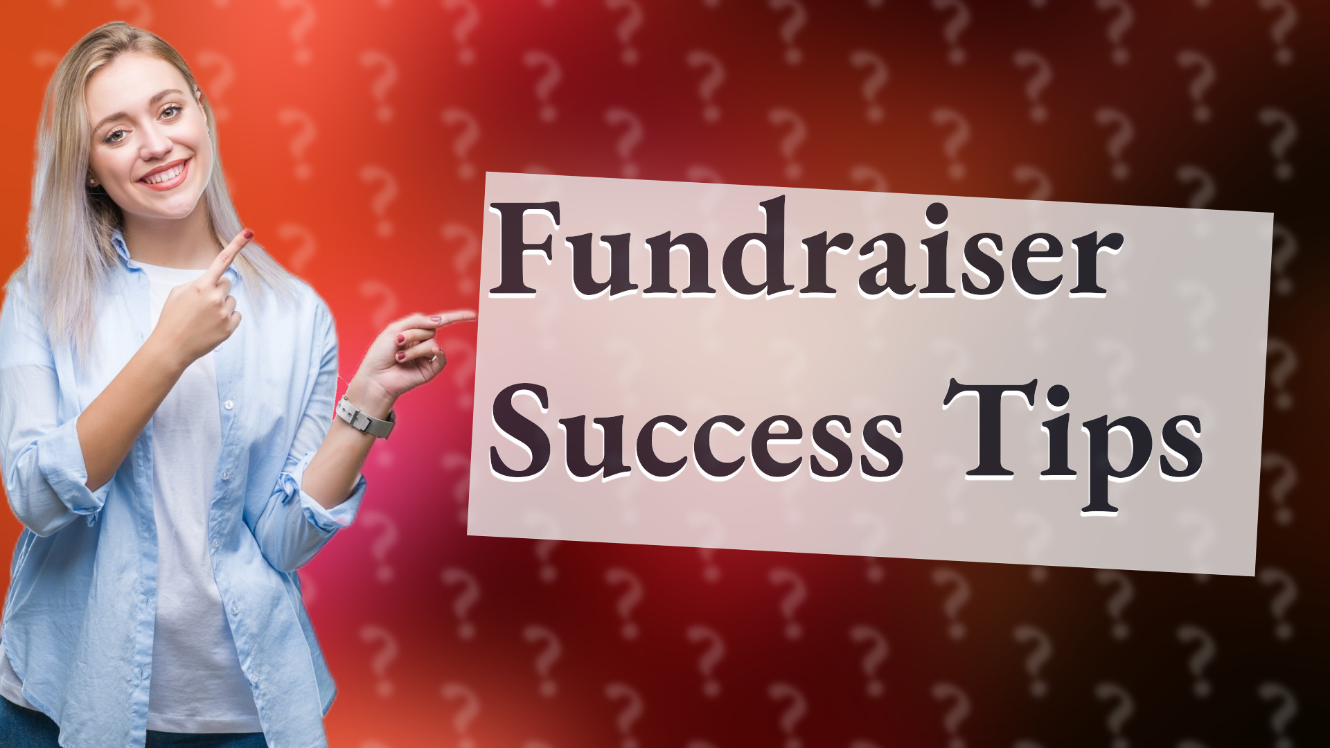 Fundraiser Success Tips