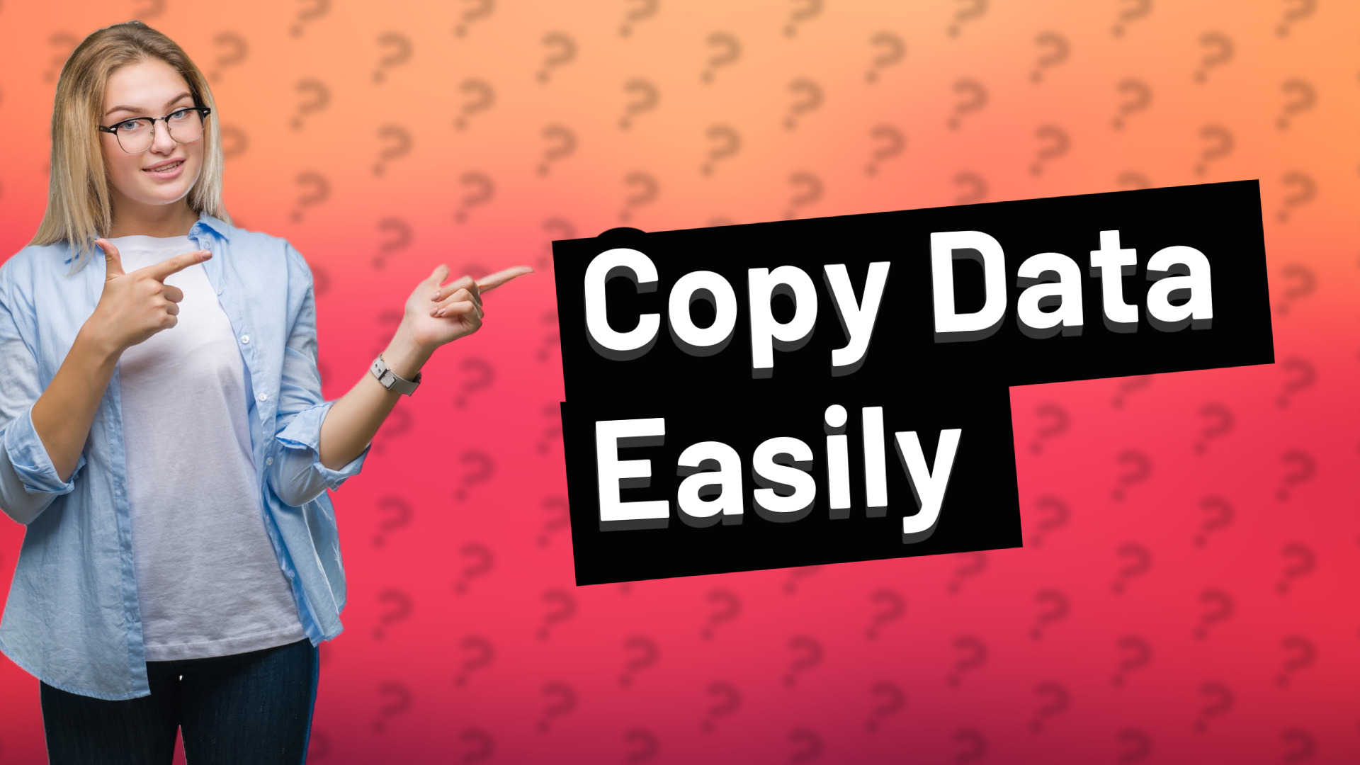 Copy Data Easily