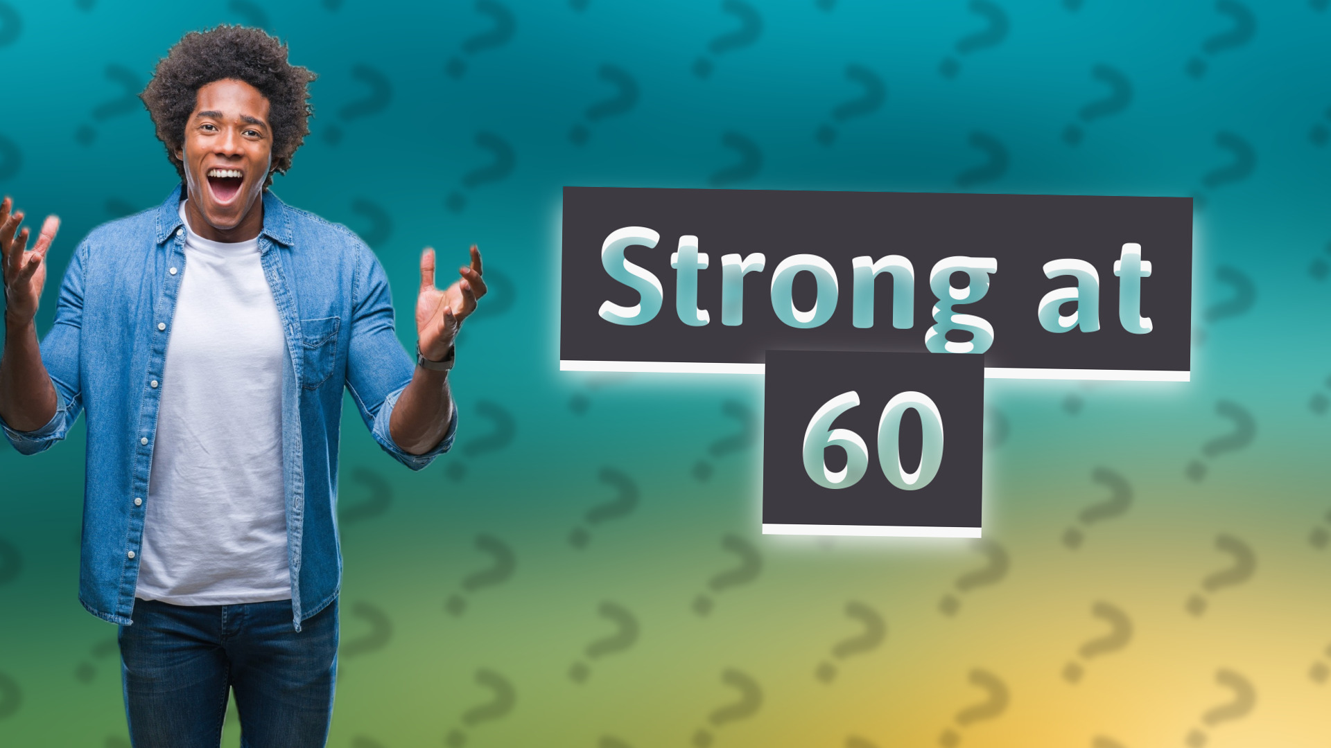Strong at 60