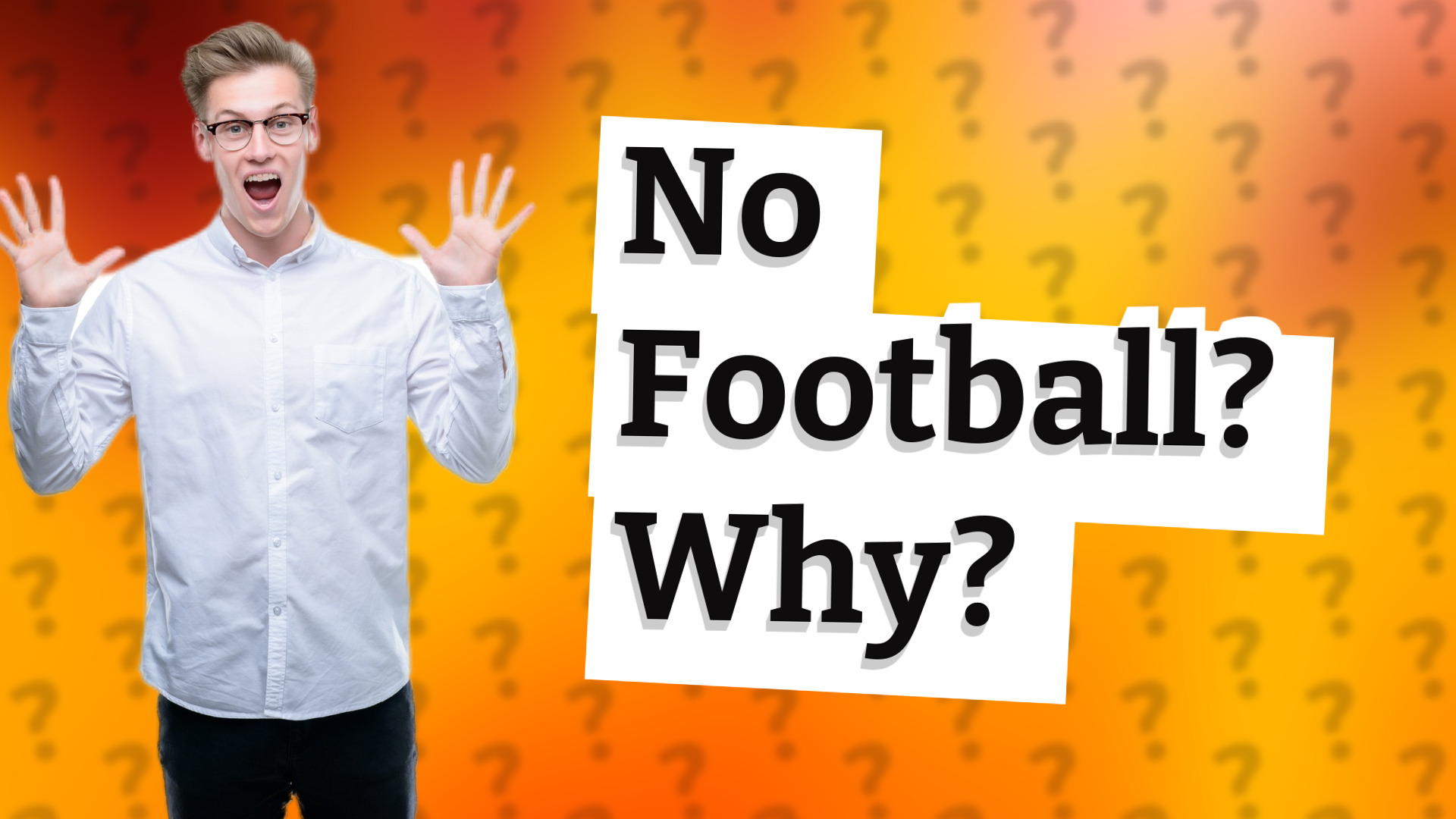 No Football? Why?