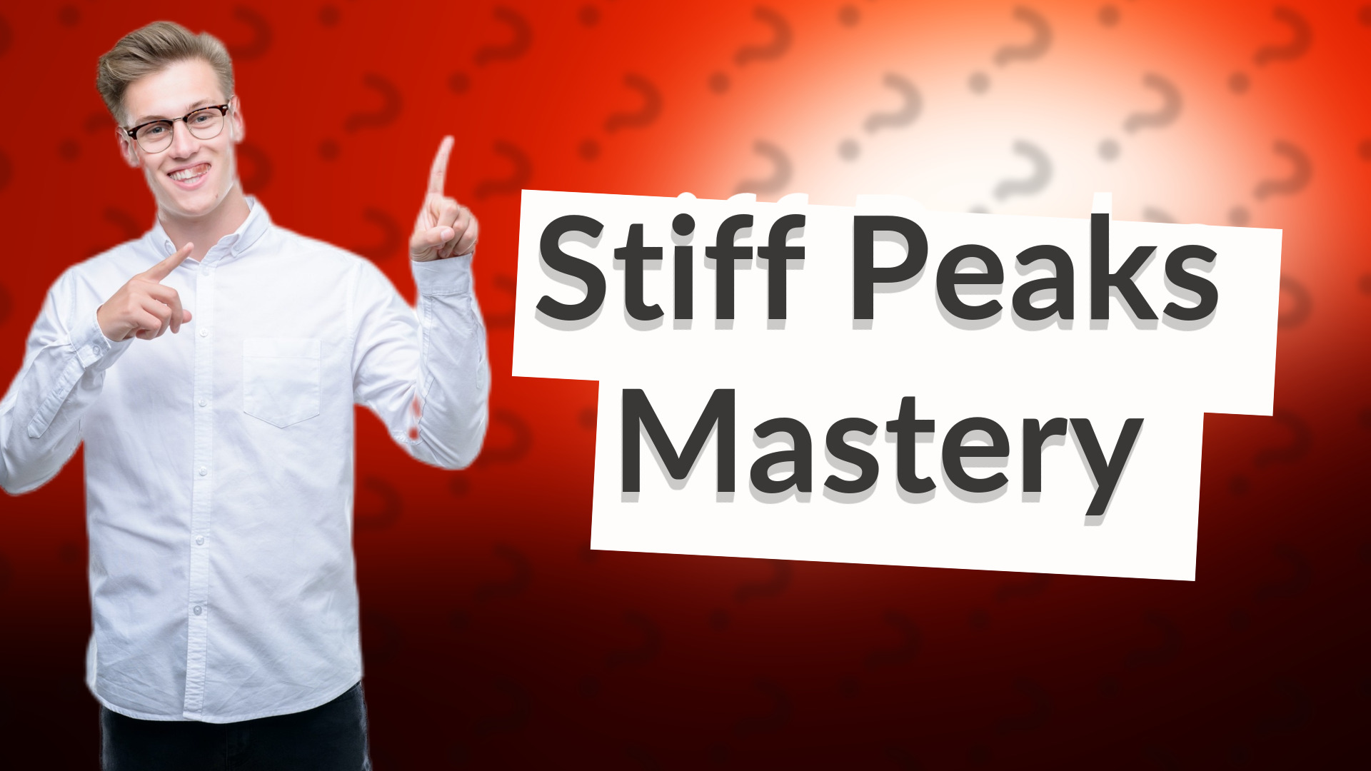 Stiff Peaks Mastery