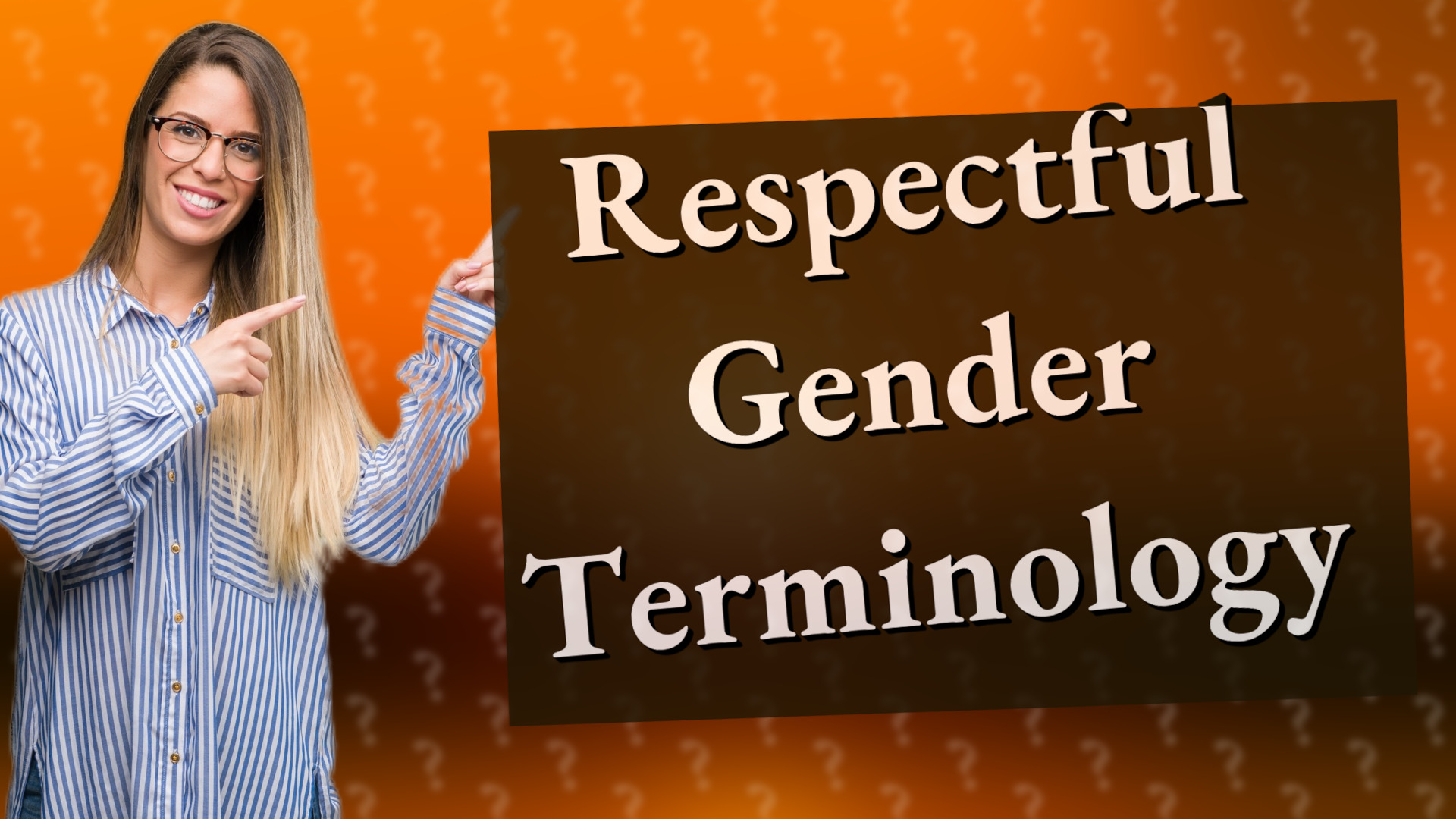 Respectful Gender Terminology