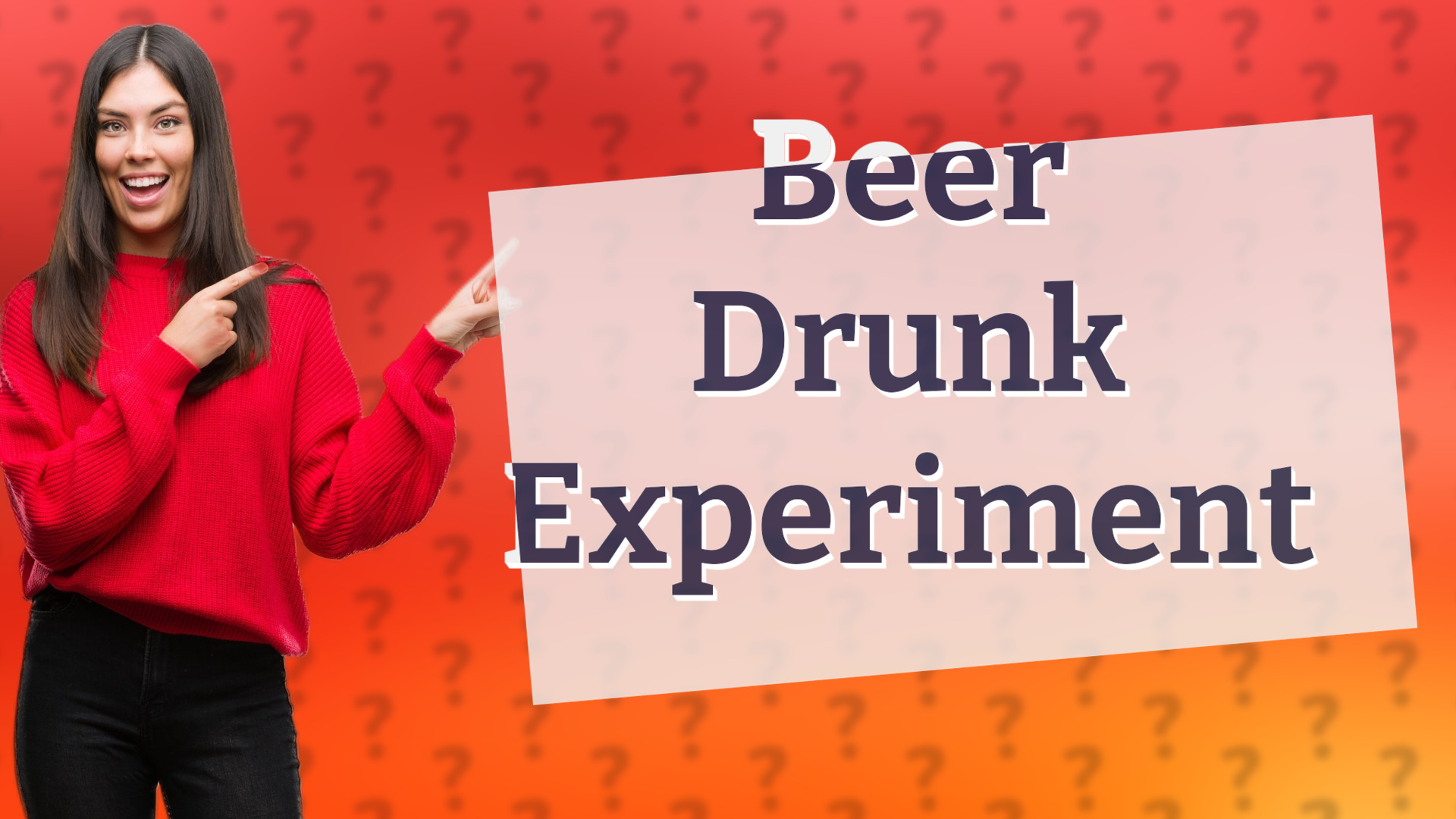Beer Drunk Experiment