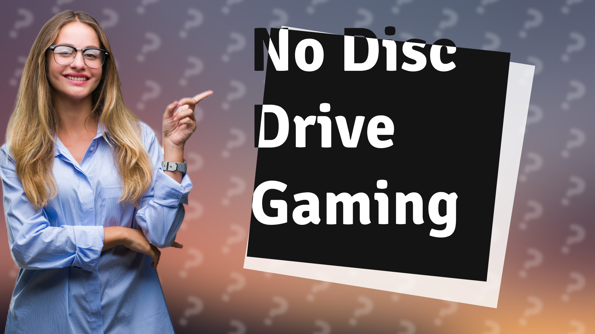No Disc Drive Gaming
