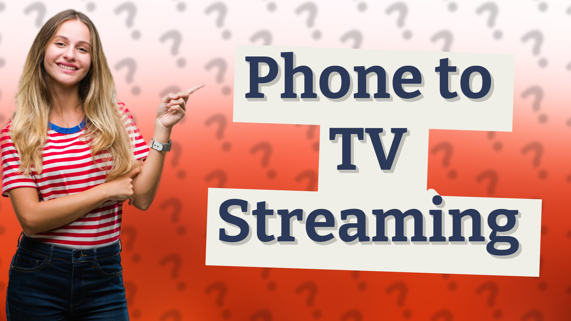 Phone to TV Streaming