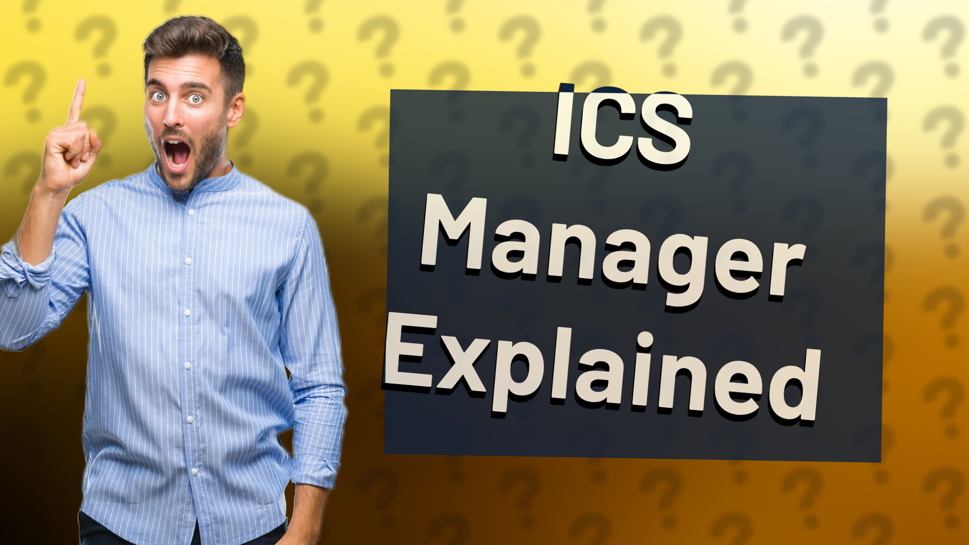ICS Manager Explained