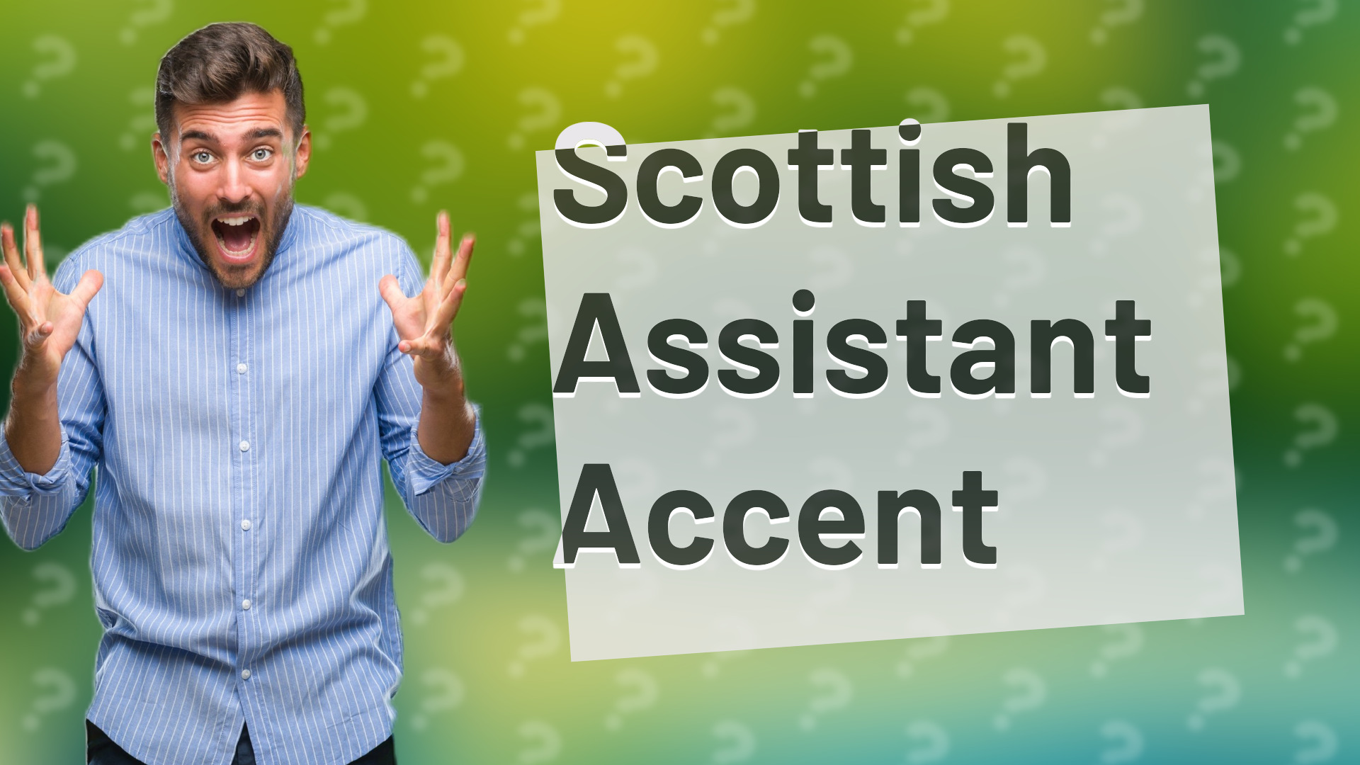 Scottish Assistant Accent
