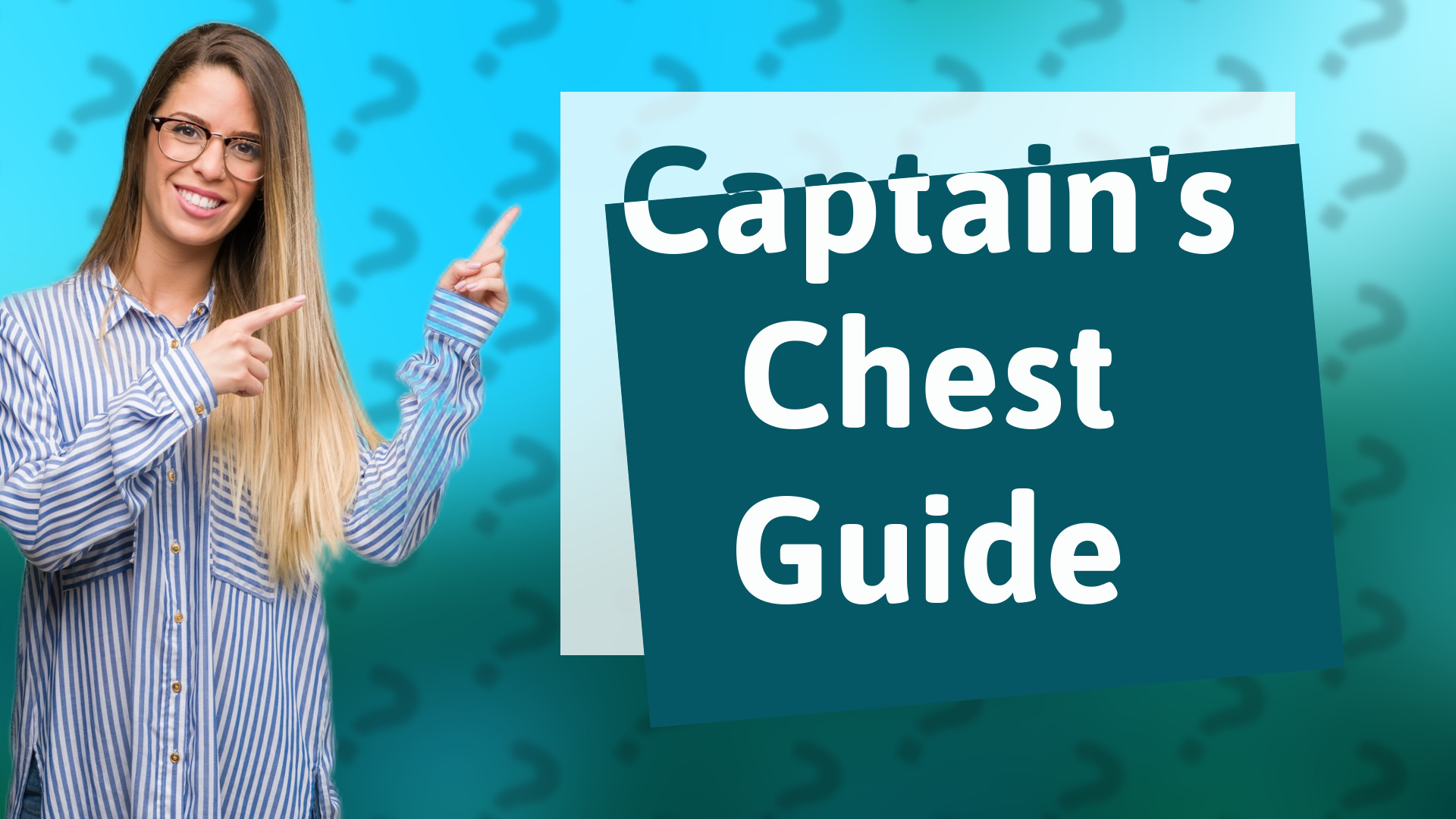 Captain's Chest Guide