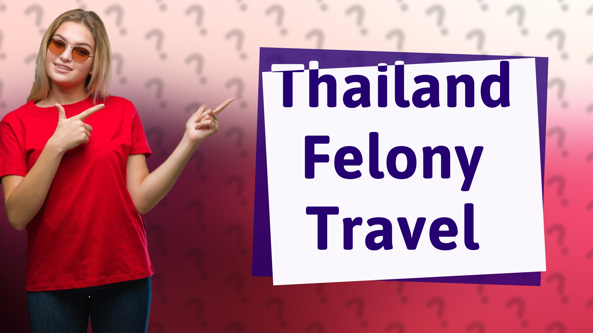 Thailand Felony Travel