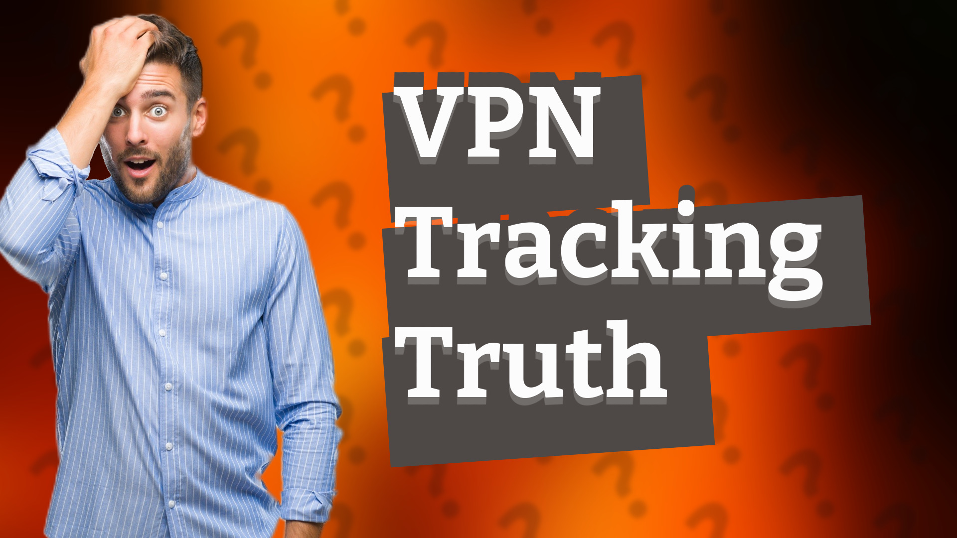 VPN Tracking Truth