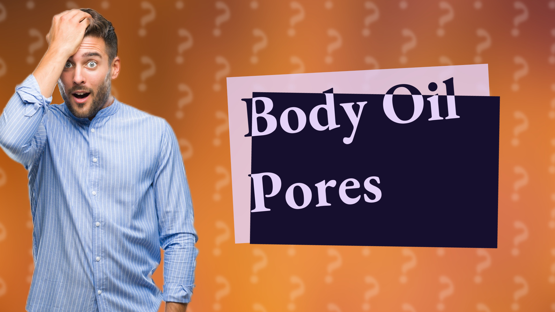 Body Oil Pores
