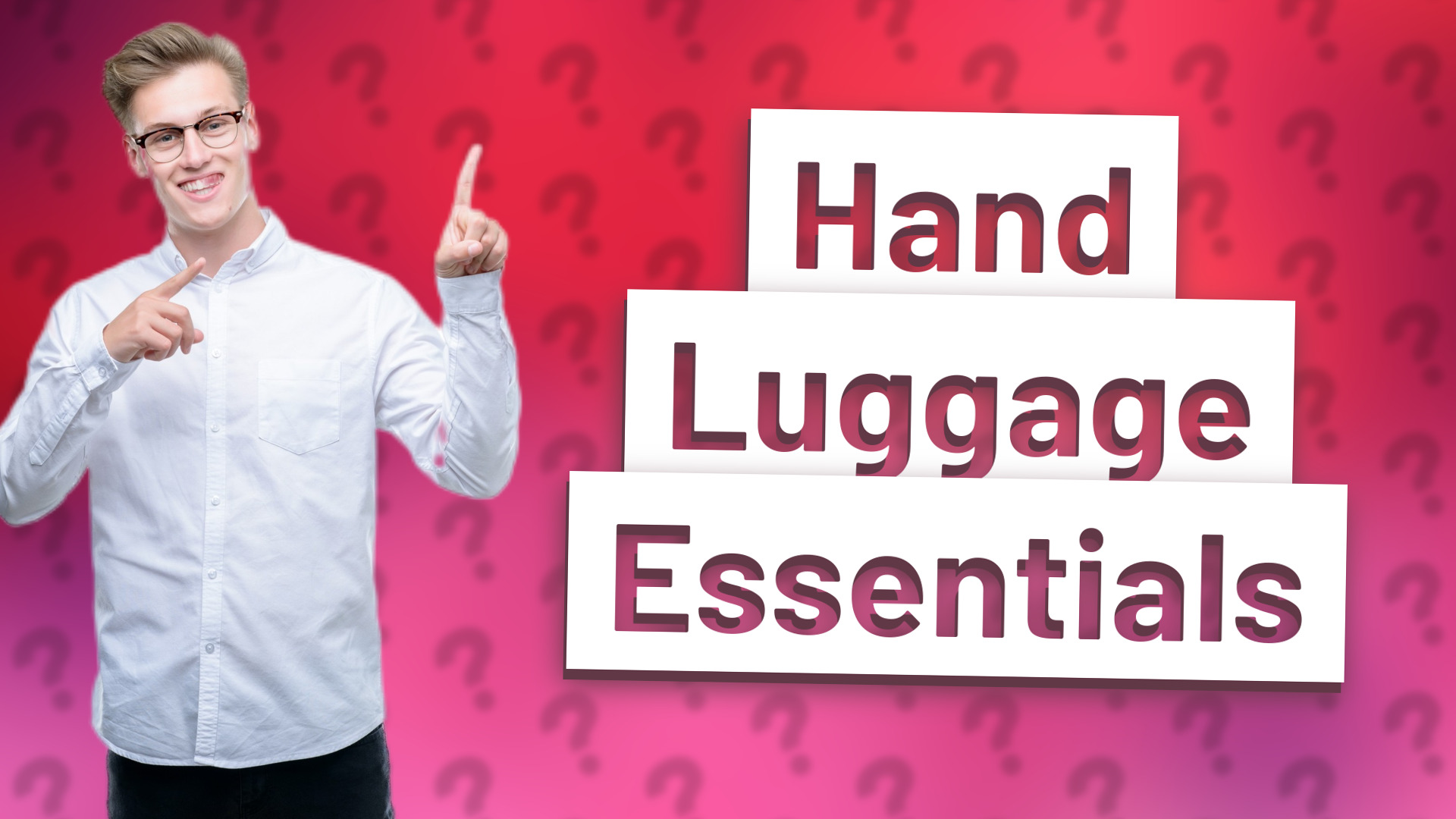 Hand Luggage Essentials