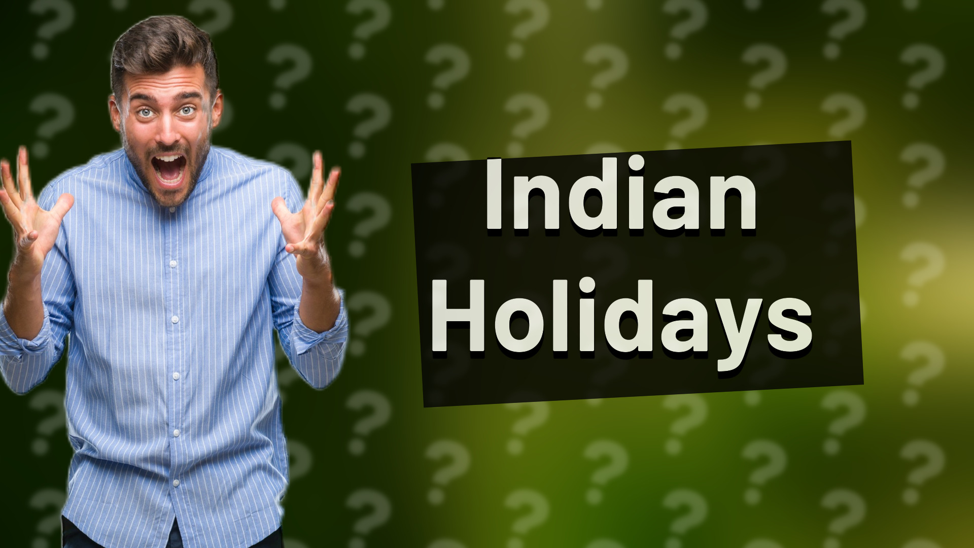 Indian Holidays