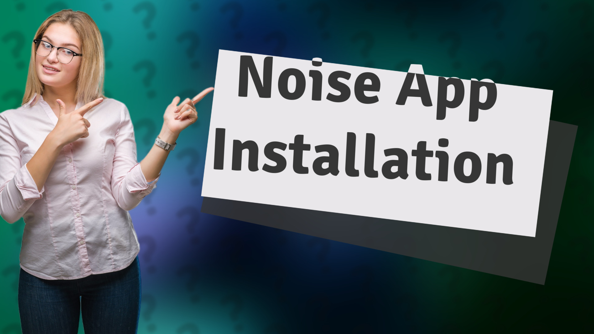 Noise App Installation