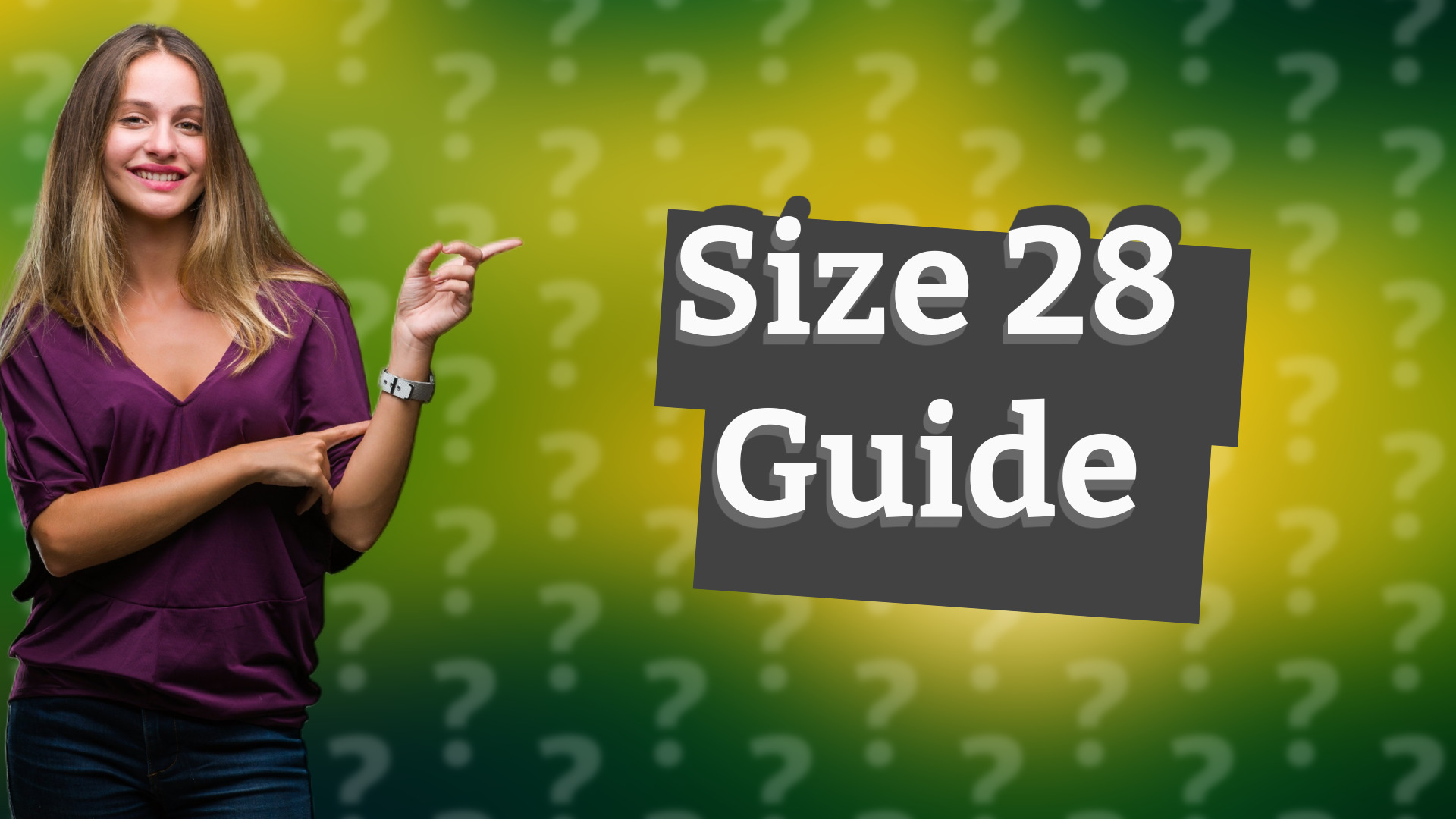 Size 28 Guide