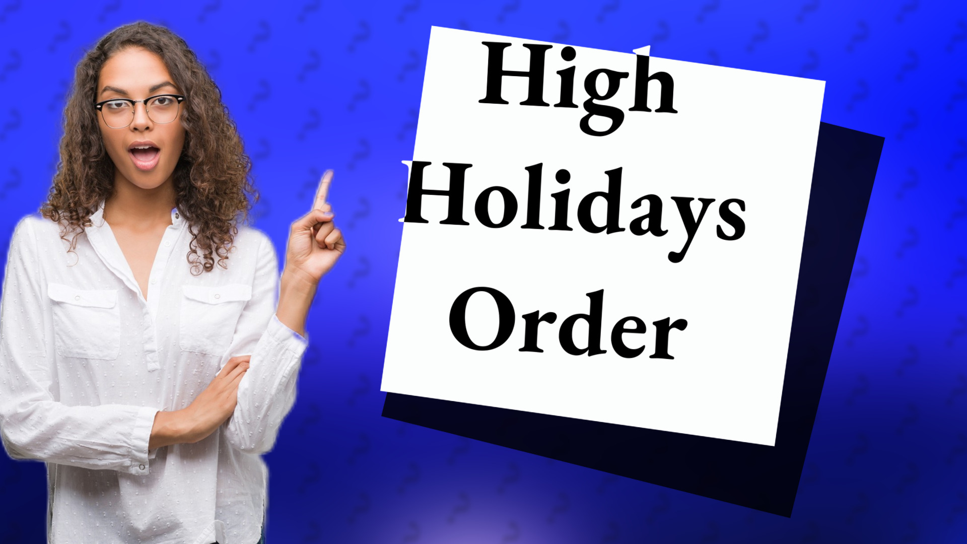 High Holidays Order