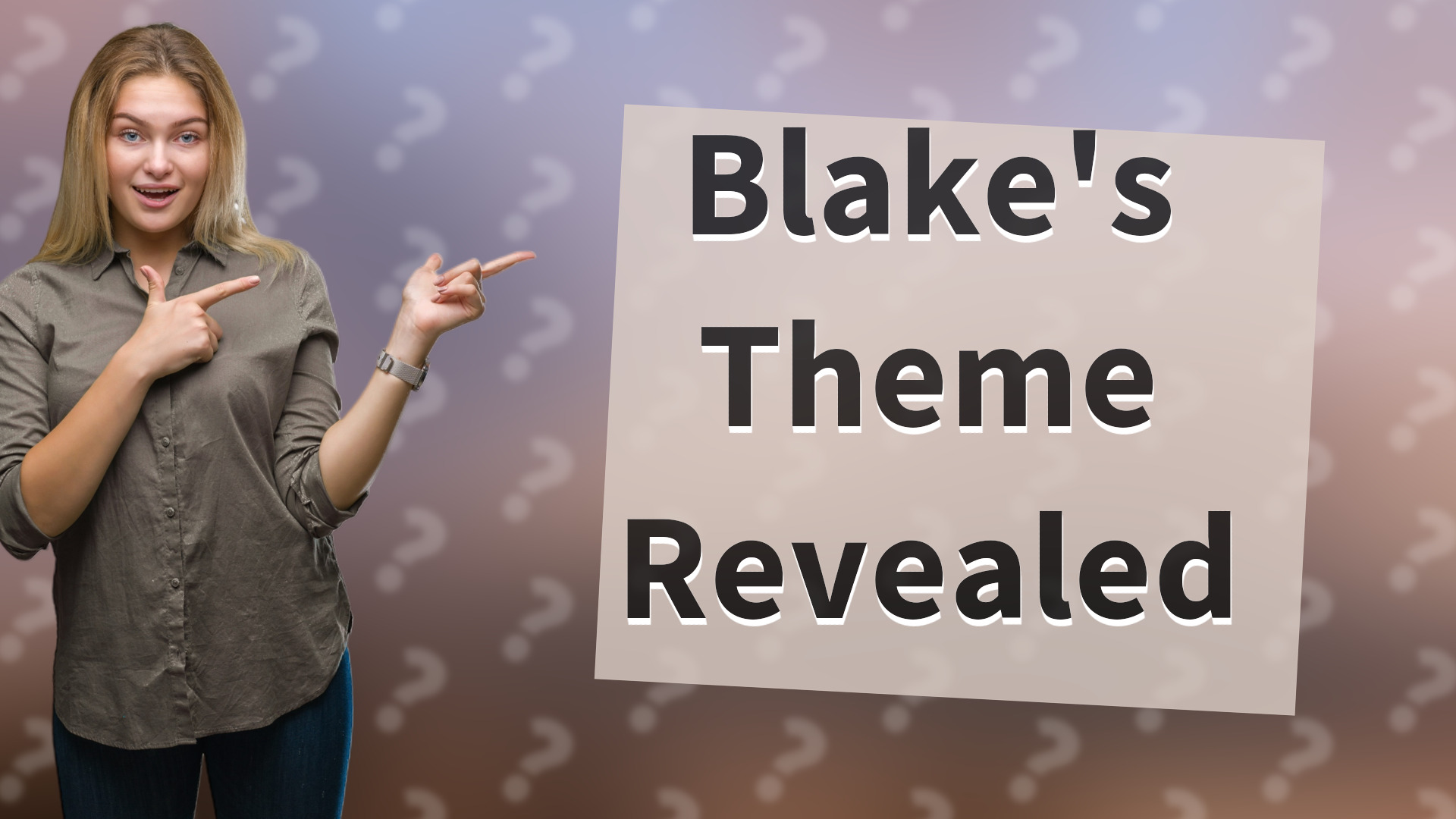 Blake's Theme Revealed