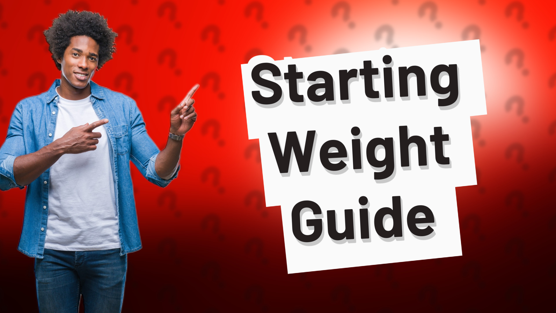 Starting Weight Guide