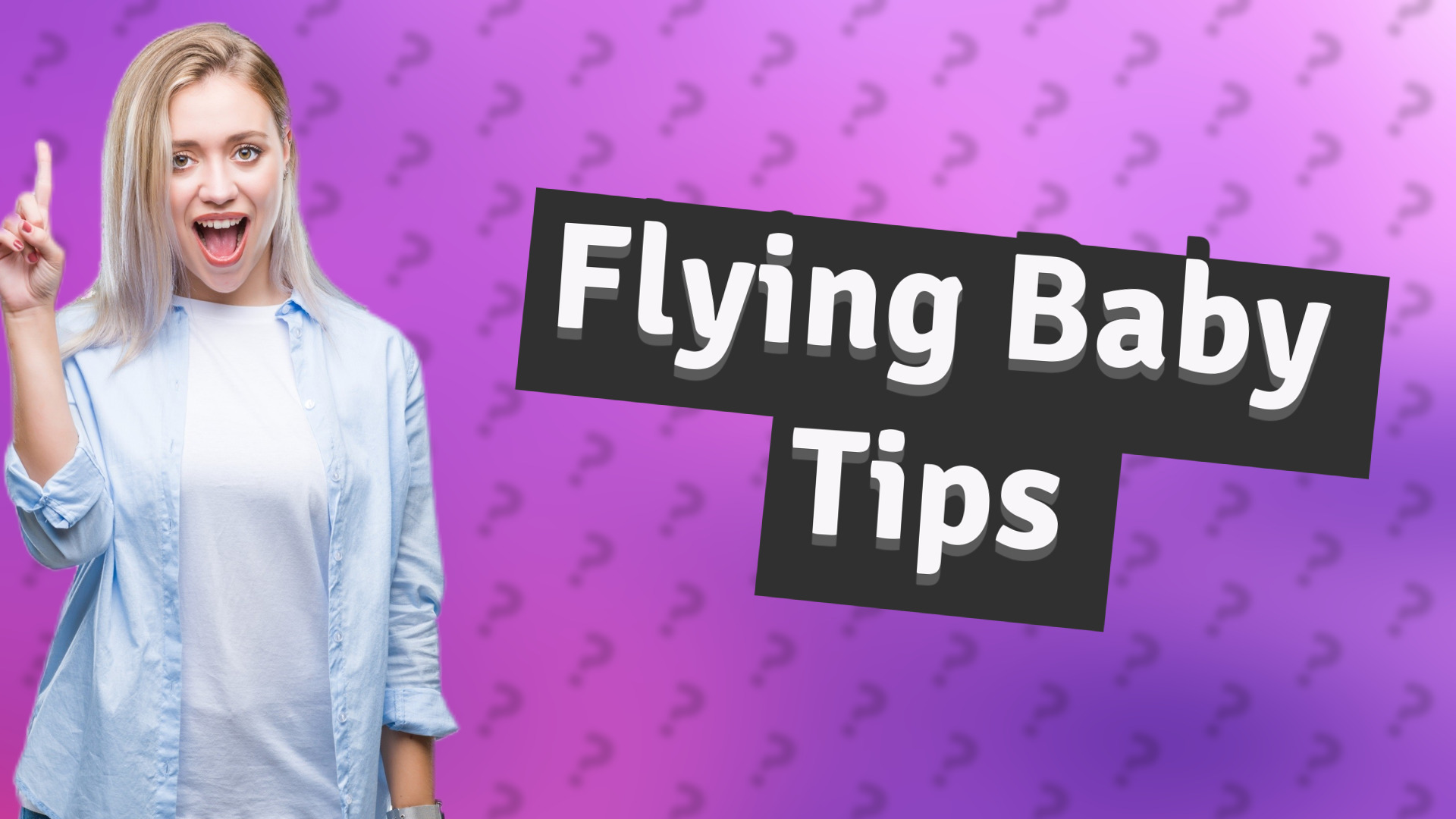 Flying Baby Tips