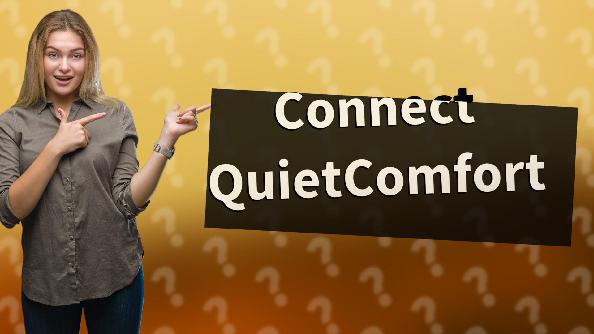 Connect QuietComfort