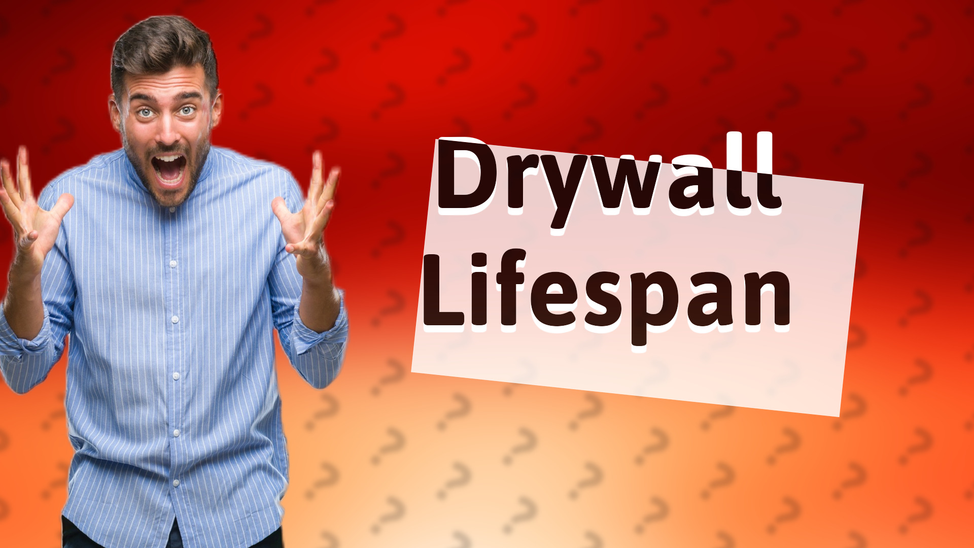 Drywall Lifespan