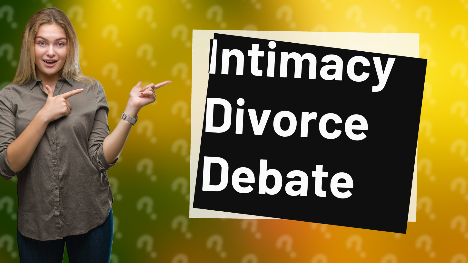 Intimacy Divorce Debate