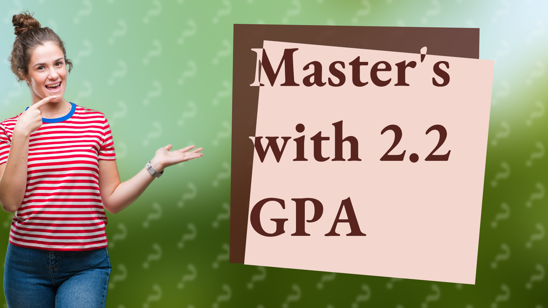 Master's with 2.2 GPA