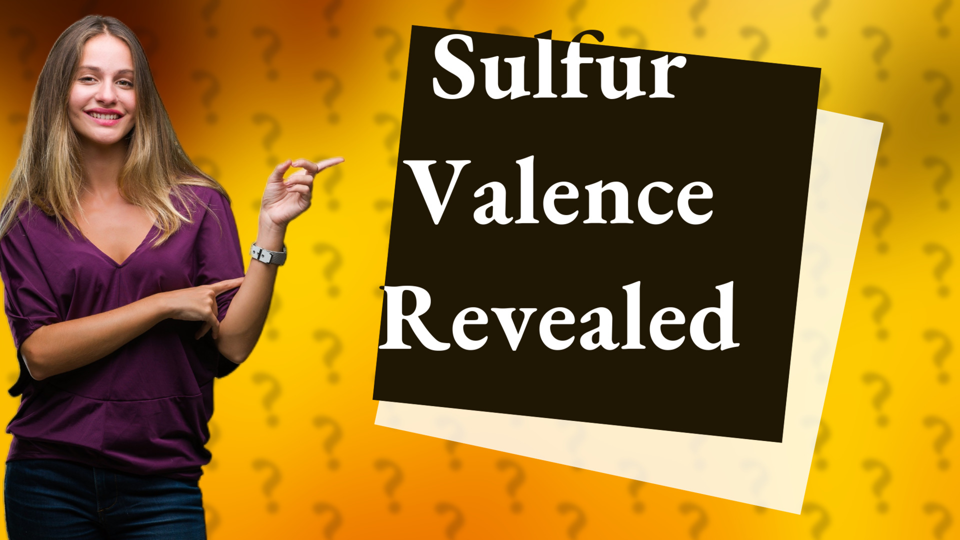 Sulfur Valence Revealed