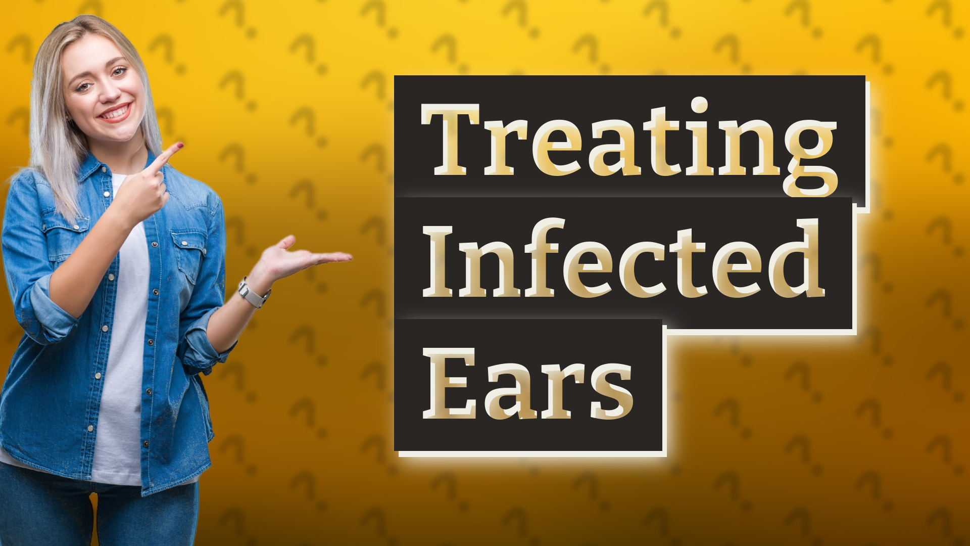 Treating Infected Ears