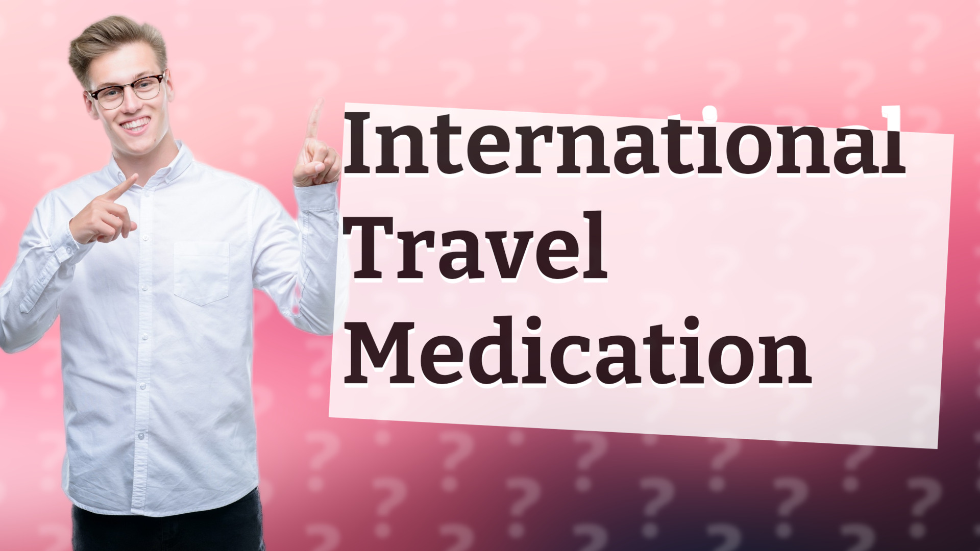 International Travel Medication