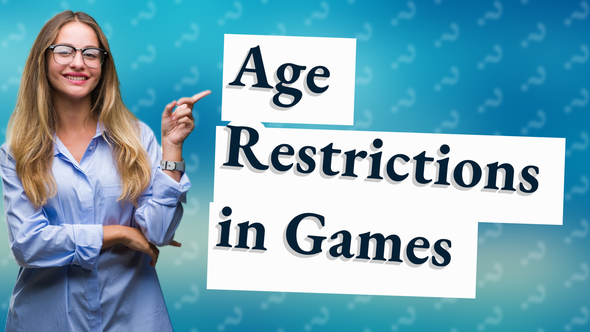 Age Restrictions in Games