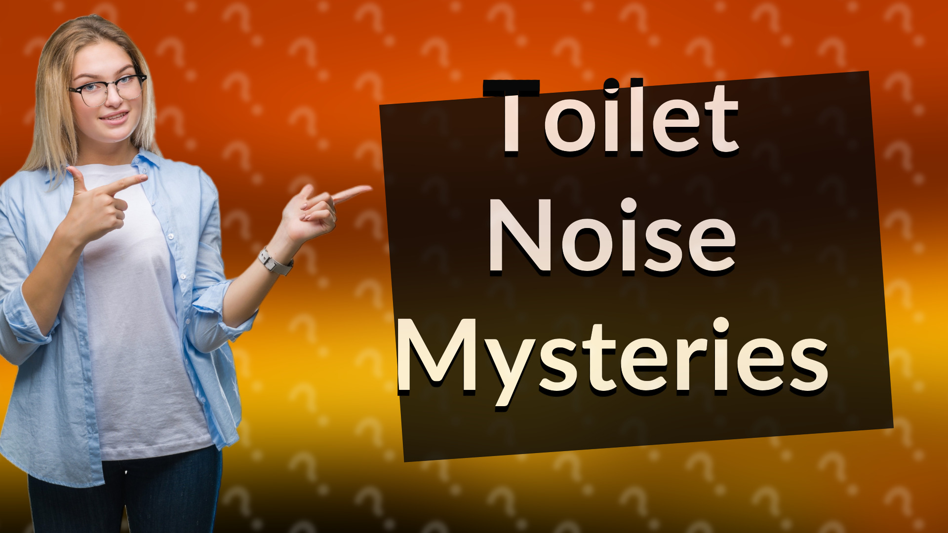 Toilet Noise Mysteries