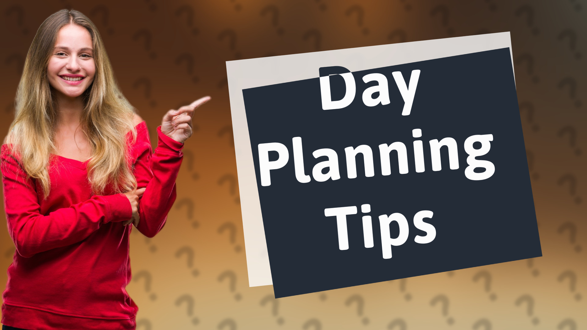 Day Planning Tips