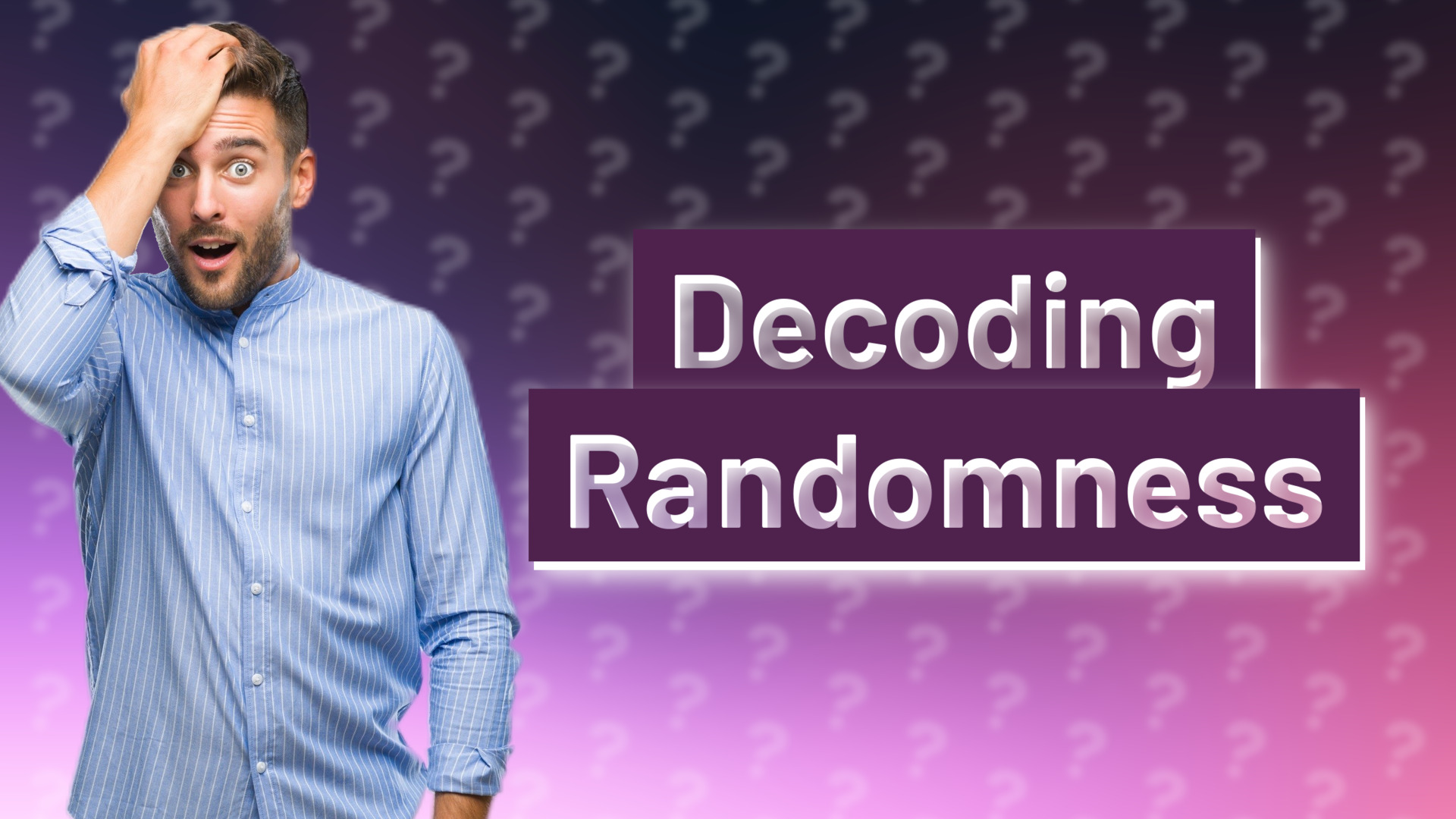 Decoding Randomness