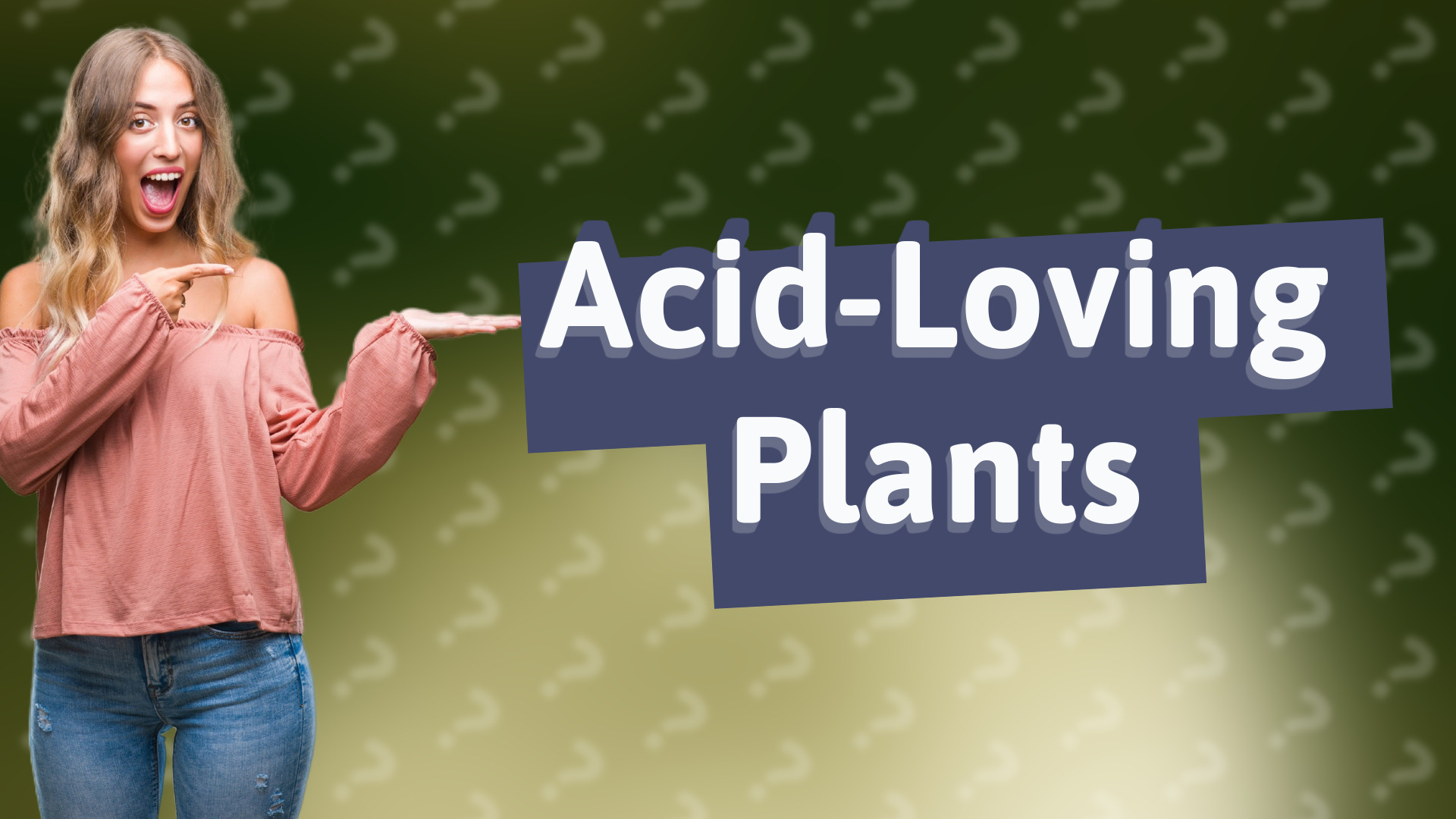 Acid-Loving Plants