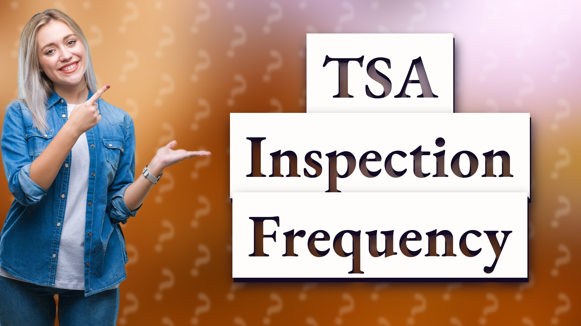 TSA Inspection Frequency