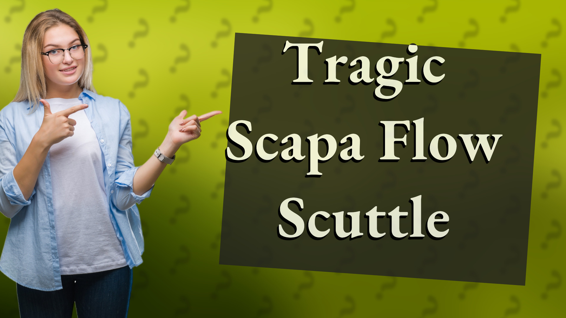 Tragic Scapa Flow Scuttle