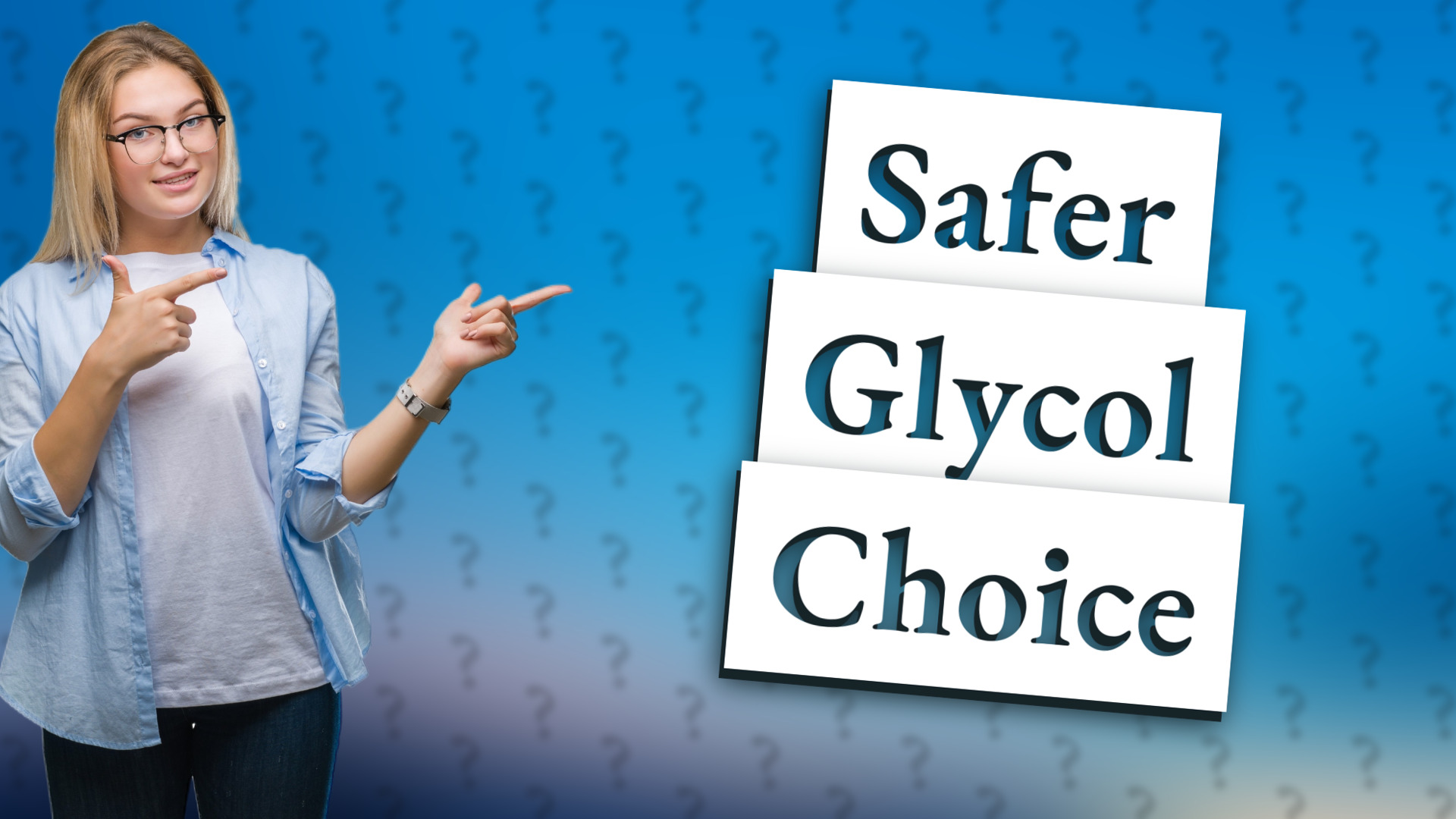 Safer Glycol Choice