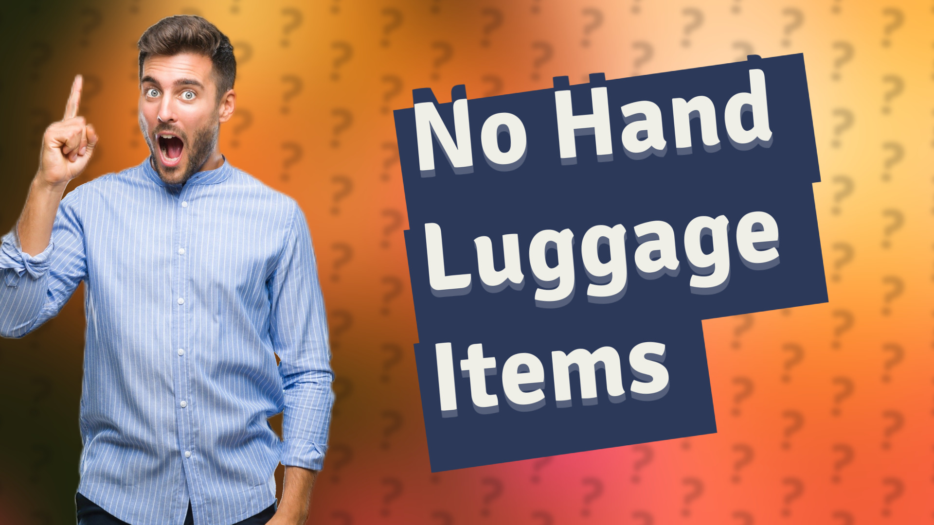 No Hand Luggage Items