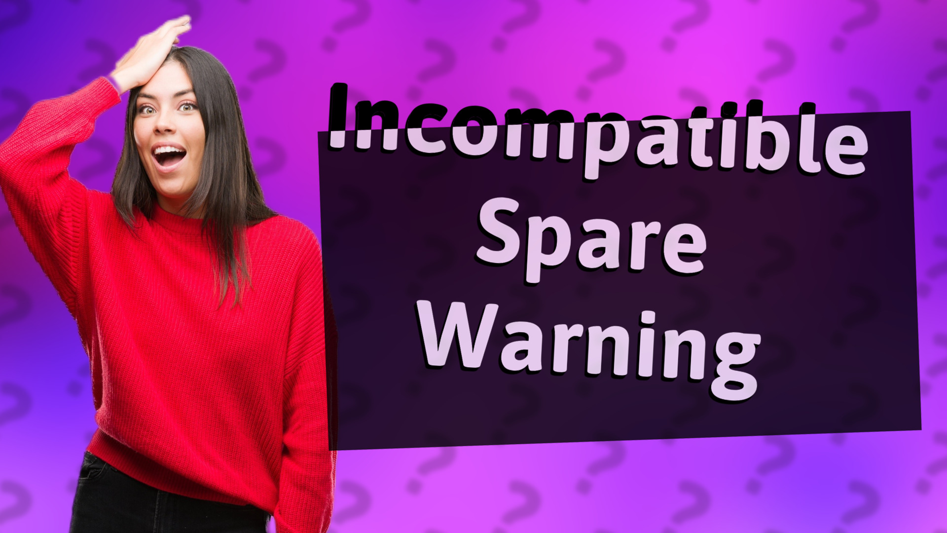 Incompatible Spare Warning
