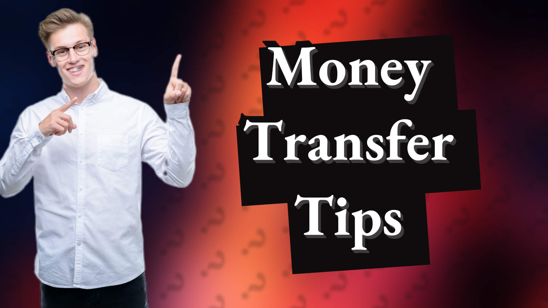Money Transfer Tips