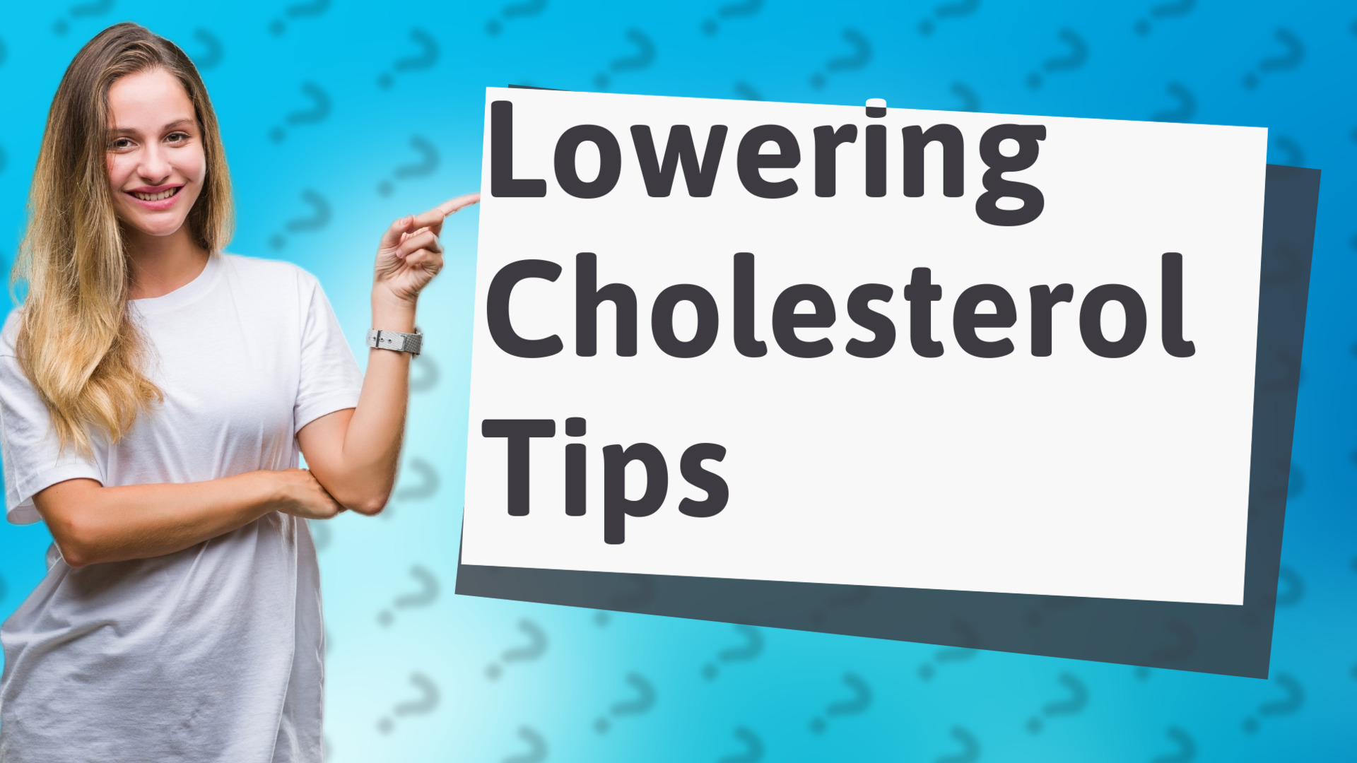 Lowering Cholesterol Tips