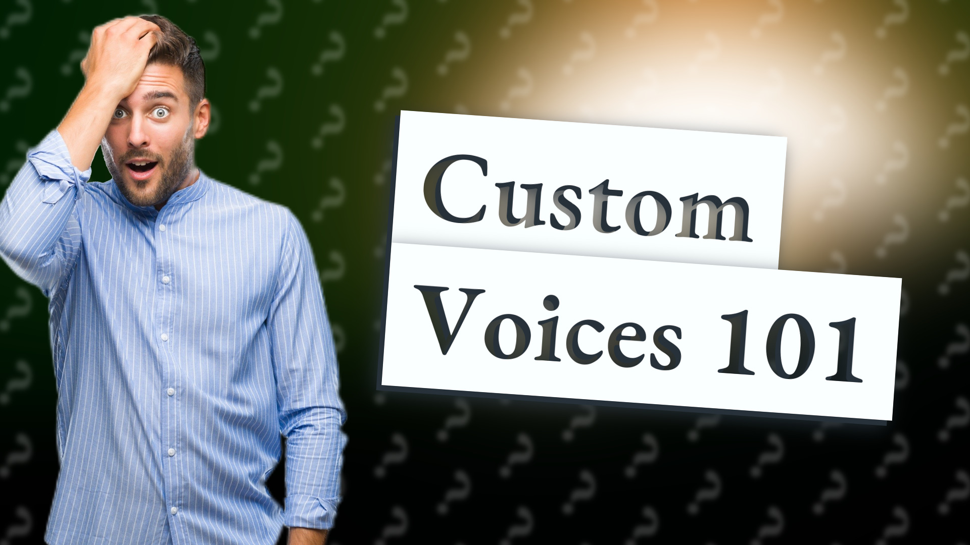 Custom Voices 101