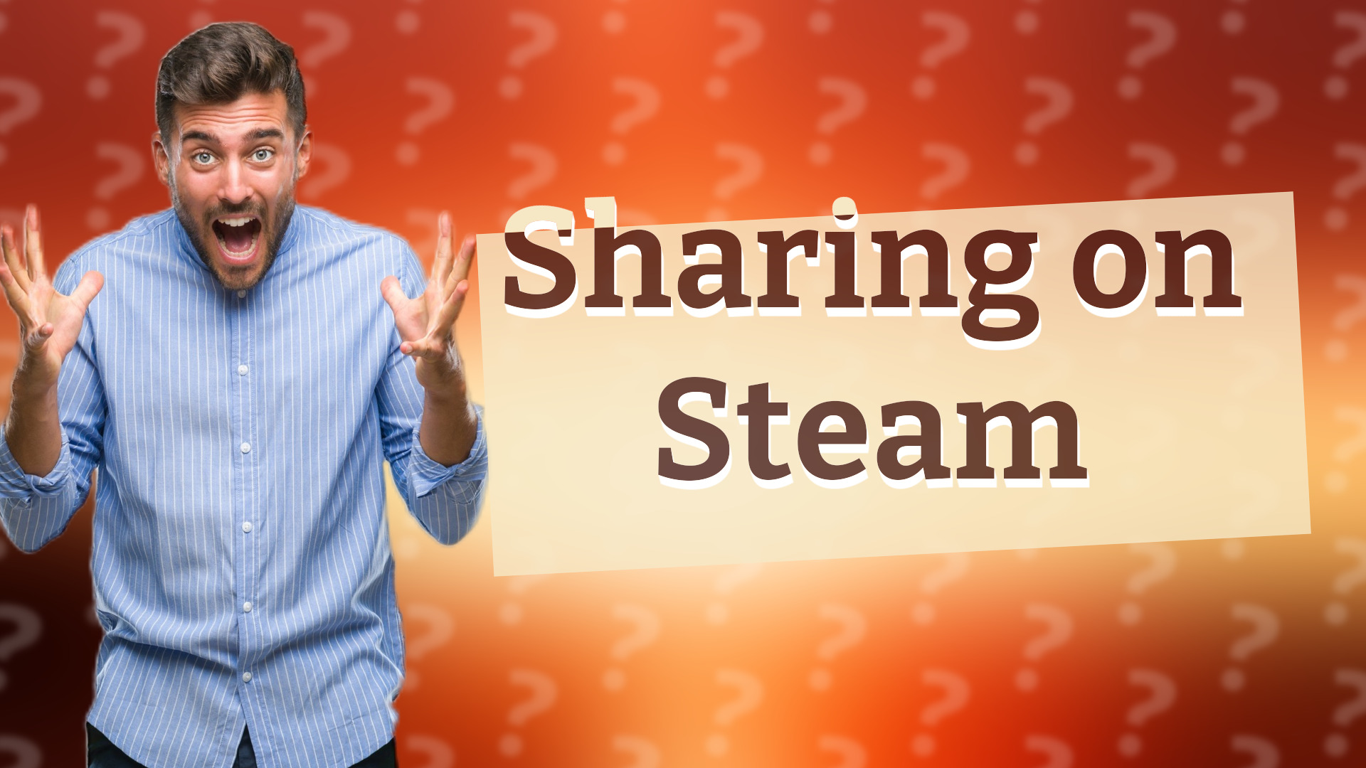 Sharing on Steam