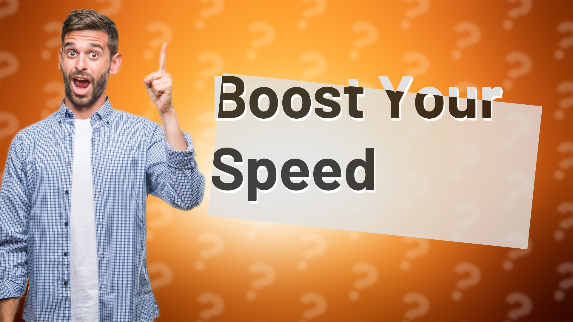 Boost Your Speed