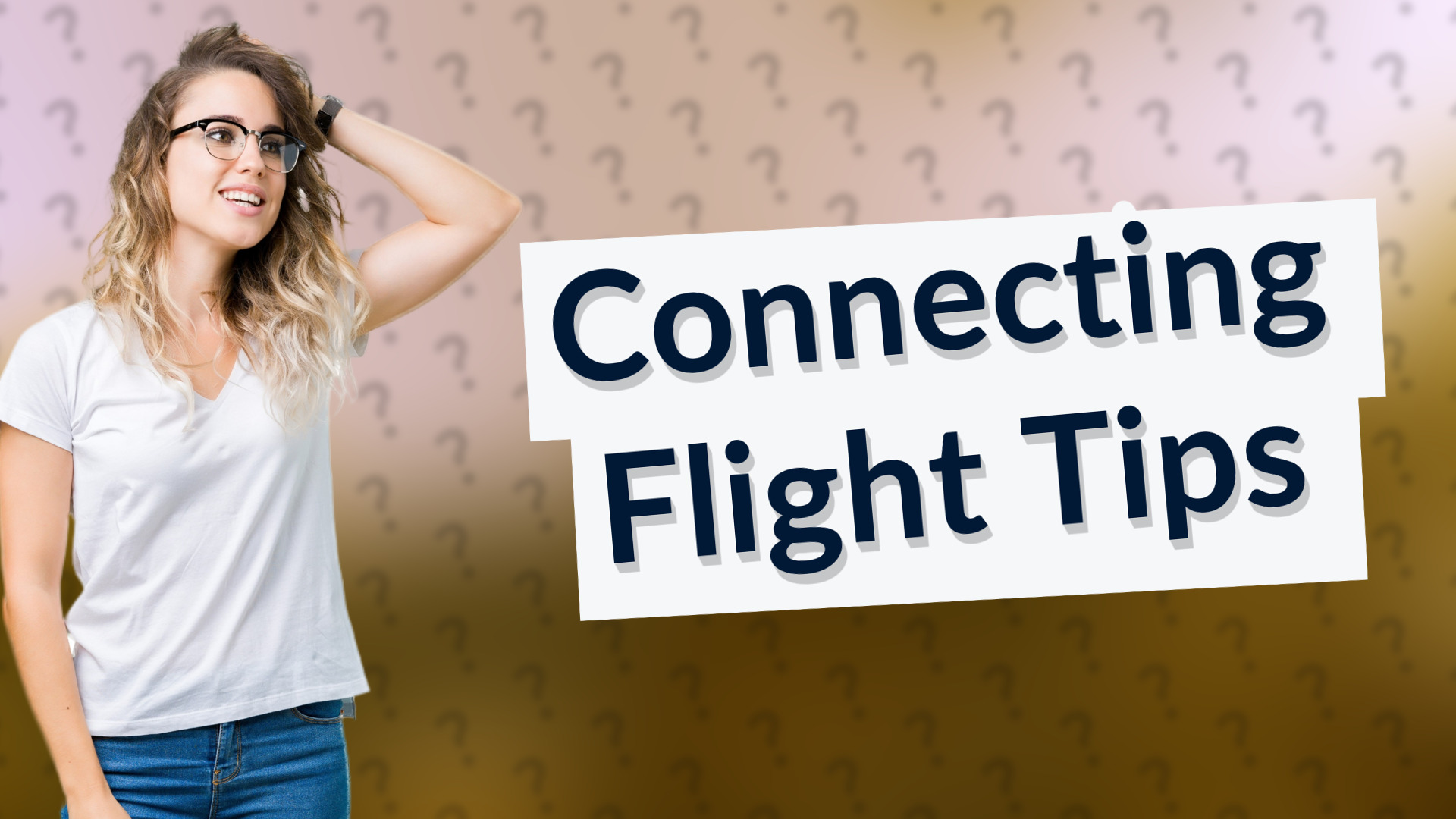 Connecting Flight Tips